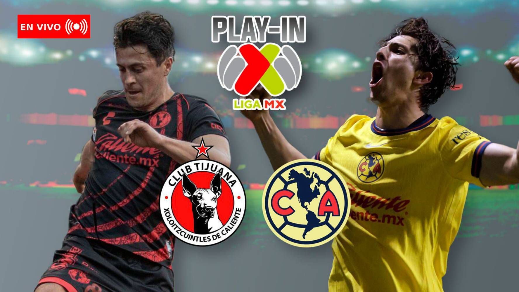 América vs. Tijuana EN VIVO HOY: Minuto a minuto del Play In del Apertura 2024 de la Liga MX