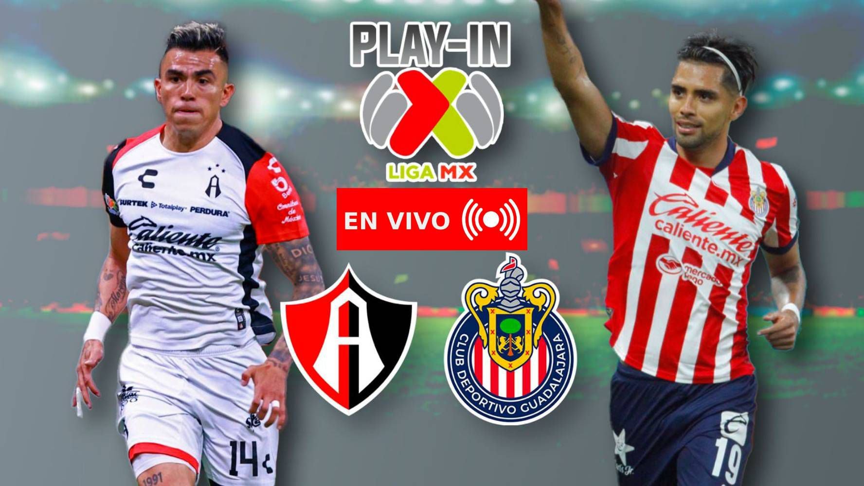 Chivas vs. Atlas Liga MX EN VIVO HOY: Minuto a minuto del Play In del Apertura 2024